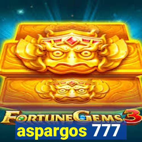 aspargos 777